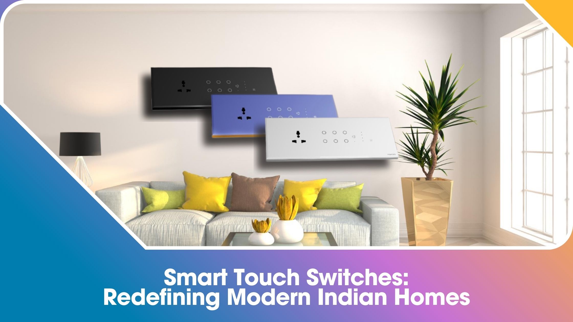 Smart Touch Switches for Modern Indian Homes