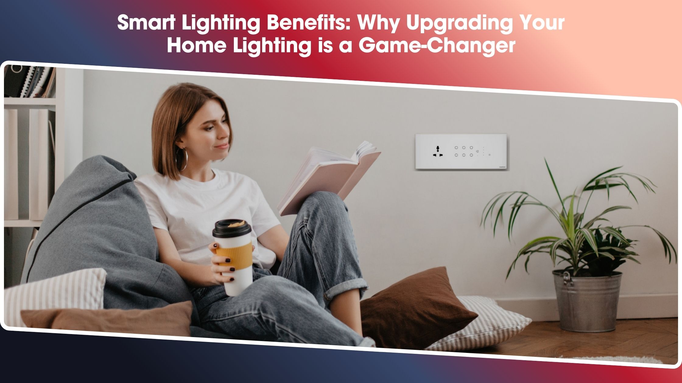 Smart Lighting Solutions for Modern Homes