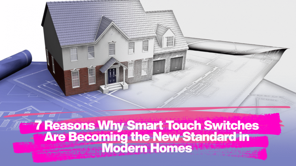 Modern smart touch switch with sleek glass finish installed in a contemporary Indian living room, showcasing advanced home automation features for builders and interior designers